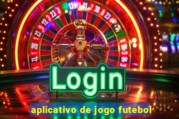 aplicativo de jogo futebol